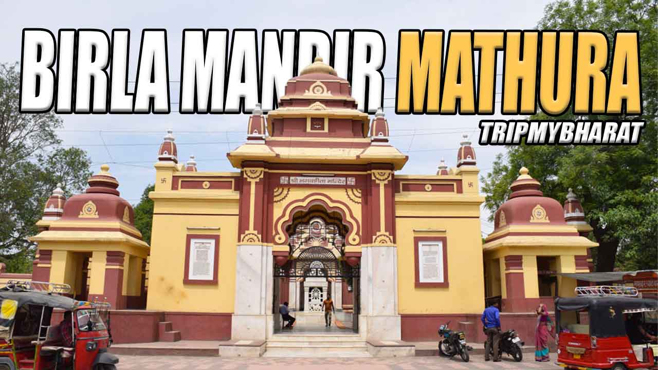 Birla Mandir Mathura: History, Timings, Architecture &amp; Visitor Guide