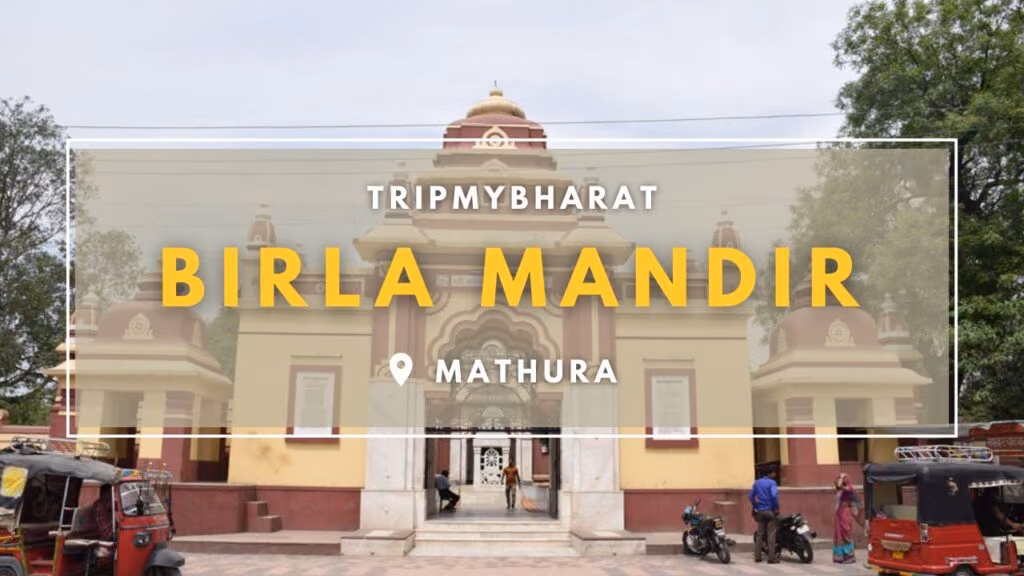 Birla Mandir Mathura: History, Timings, Architecture & Visitor article image 1