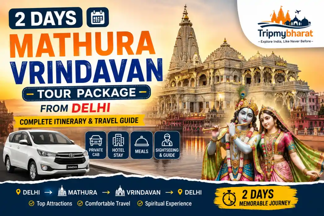 2 Days Mathura Vrindavan Tour Package from Delhi - Complete Itinerary & Travel Guide travel guide