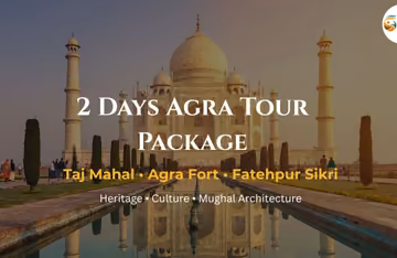 2 Days Agra Tour Package with Taj Mahal, Agra Fort & Fatehpur Sikri from Delhi